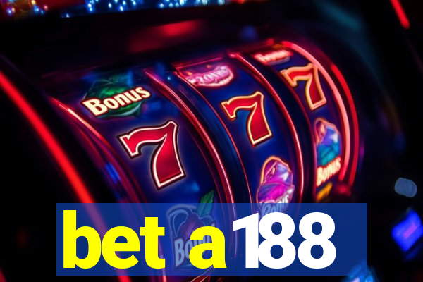 bet a188